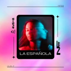 NF69 & HUG - Z - La Española (Original Mix)