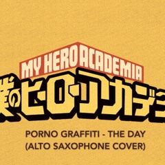 My Hero Academia Opening 1 (Porno Graffitti - The Day) - Alto Saxophone Cover