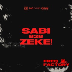 SABI x ZEKE! @ 808 - Freq Factory