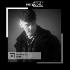 Polish Techno.logy | Podcast #246 | BSHK