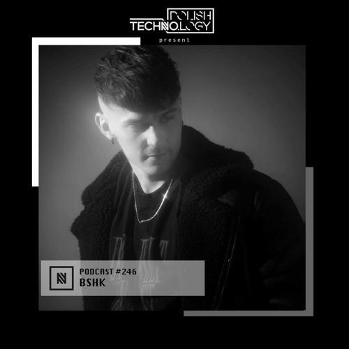 Polish Techno.logy | Podcast #246 | BSHK