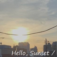 【Bた作22】ohon - Hello, Sunset