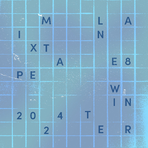 Lane 8 Winter 2024 Mixtape