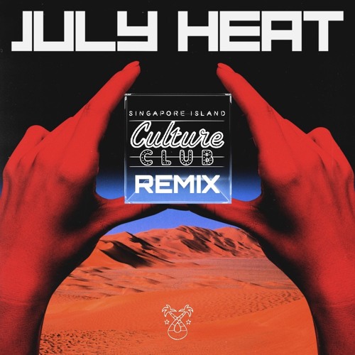 H3000 - July Heat (Singapore Island Culture Club Remix)