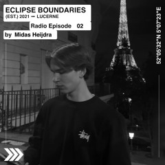 Eclipse Boundaries Radio 02 — Midas Heijdra