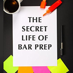 [Read] EPUB 📑 The Secret Life of BAR Prep: How To Pass Your State's BAR Exam by Taki