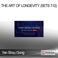 https://hodollar.boutique Yan Shou Gong - The Art of Longevity (Sets 7-12)