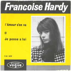 Françoise Hardy - Je Pense A Lui