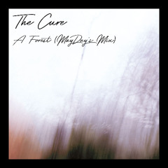 The Cure - A Forest (MayDay's Mix)