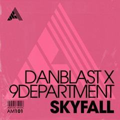 Danblast x 9Department - Skyfall