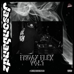 Friday Flex Vol.1