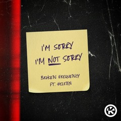 I'm Sorry I'm Not Sorry