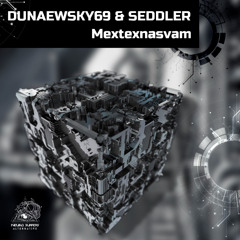 Dunaewsky69, Seddler - Mextexnasvam - 03 I'll Ride Your Body with a Bulldozer