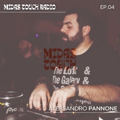 Midas Touch Radio - ALESSANDRO PANNONE / EP.04