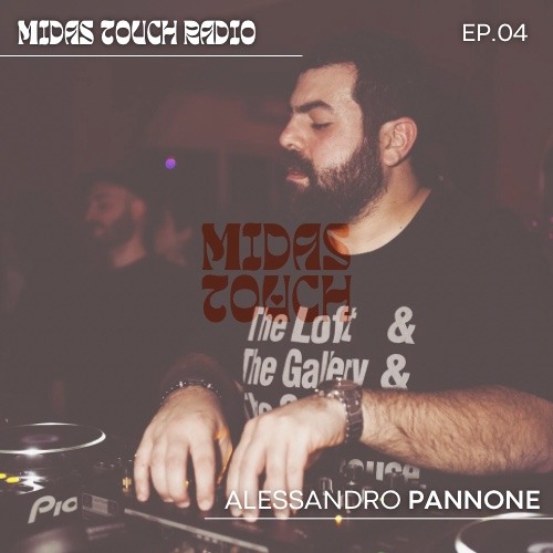 Midas Touch Radio - ALESSANDRO PANNONE / EP.04