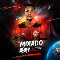 # SETMIXADO 001 DA NOVA 2 { { DJ K.Ê DA NOVA 2 } }