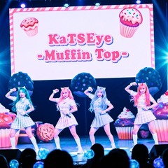 Muffin Top🧁 KaTSEye