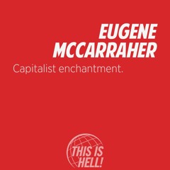 1186: Capitalist enchantment / Eugene McCarraher