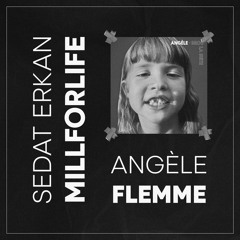 Angèle - Flemme (Sedat Erkan & Millforlife Remix)