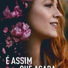 ~ONDE ASSISTIR!! É Assim que Acaba (2024) Filme Dublado Online Grátis