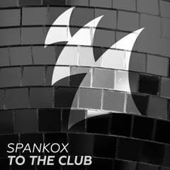 Spankox - To The Club (Jamie Walker Remix)