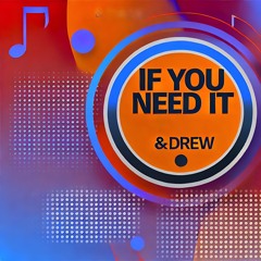 If You Need It