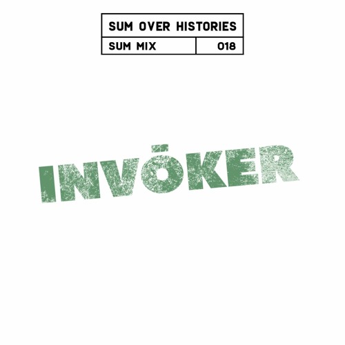 Sum Mix #018 - INVŌKER
