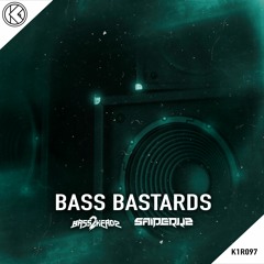Bass 2 Headz & Saiperkz - Bass Bastards [K1R097]