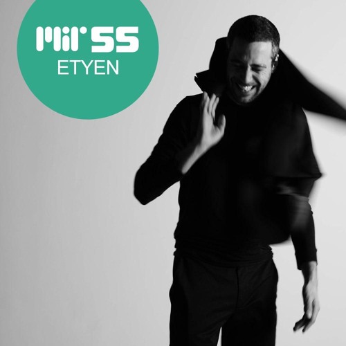 MIR 55 | Etyen