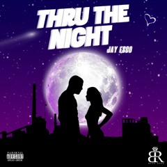 Jay Esco - THRU THE NIGHT