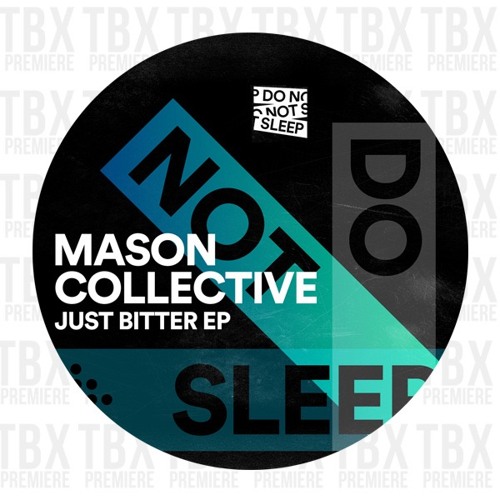 Premiere: Mason Collective - Post Tektu Tighter [Do Not Sleep]
