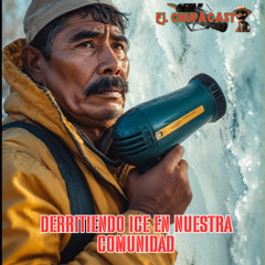 DERRITIENDO ICE EN NUESTRA COMUNIDAD