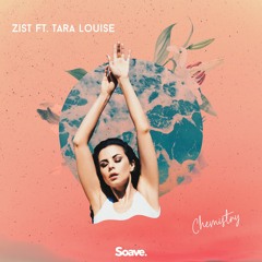 Zist - Chemistry (ft. Tara Louise)