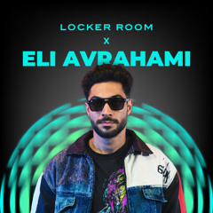 ELI AVRAHAMI x LOCKER ROOM TLV