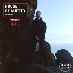 House Of Ghetto - Fox'd (021)