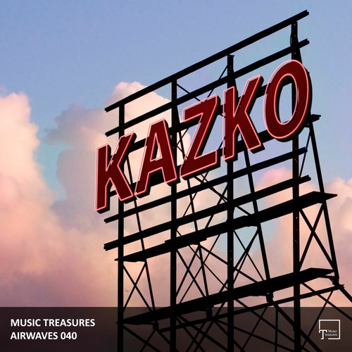 Music Treasures Airwaves 040 - KaZkO