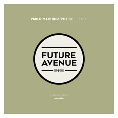 Pablo Martinez (PM) - Anahata [Future Avenue]