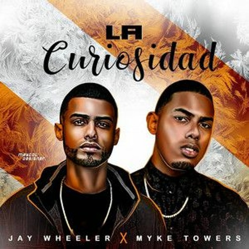 Jay Wheeler & Myke Towers - La Curiosidad (David Bermúdez Extended Edit)