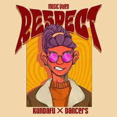 Respect for Dancers - KunDaFu