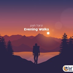 Josh Tarzi - Evening Walks
