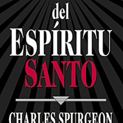 [View] PDF ☑️ Poder del Espiritu Santo (Spanish Edition) by  Charles H. Spurgeon [EPU