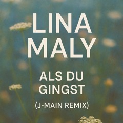 Lina Maly, J-Main - als du gingst (J-Main Remix)