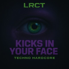 KICKS IN YOUR FACE - LRCT