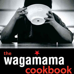 [View] PDF 📘 The Wagamama Cookbook (Wagamama Titles) by  Hugo Arnold EPUB KINDLE PDF