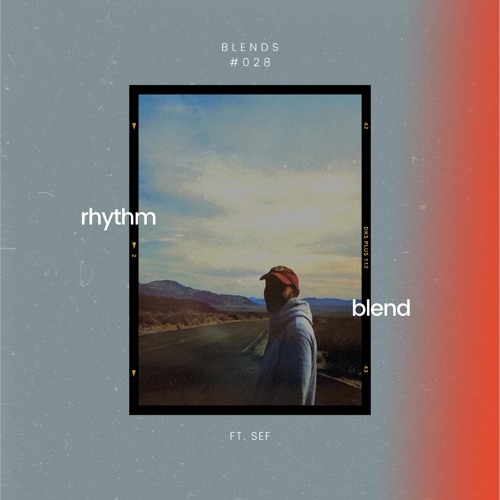 Blends #028 | ft. Sef