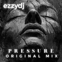 Pressure (Original Mix)