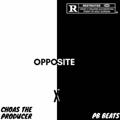OPPOSITE w/pbbeats