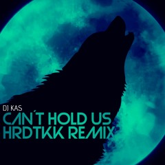 Can´t hold us - DJ KAS Hardtekk Remix