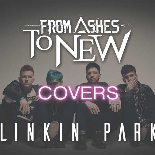 Stream From Ashes To New Linkin Park Faint Live Quarantine Covers 