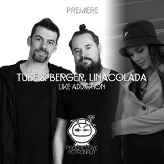 PREMIERE: Tube & Berger, LinaColada - Like Addiction (Original Mix) [ZEHN]